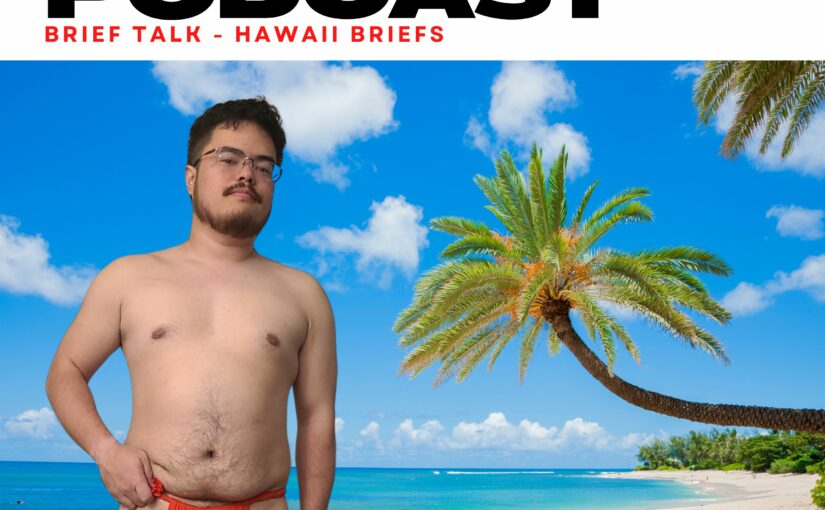 Brief Talk After Dark – Brief Tale – Hawaii Briefs